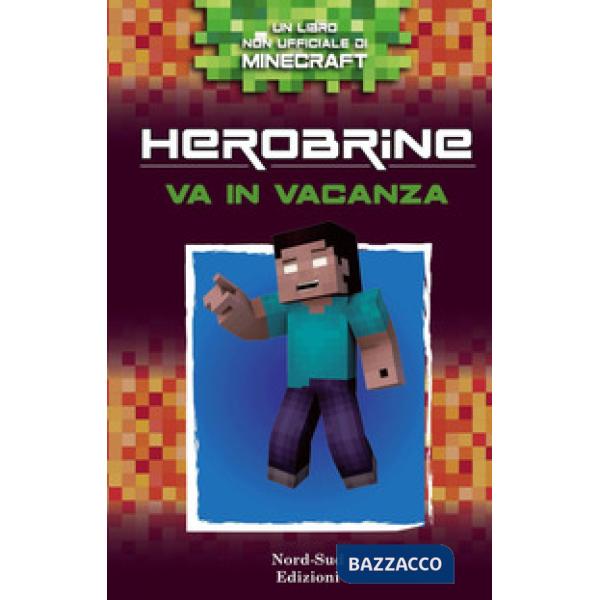 Herobrine va in vacanza