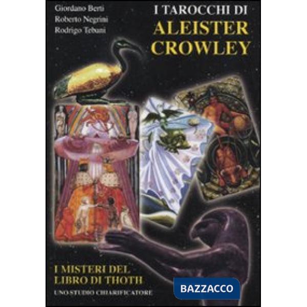 Tarocchi di Aleister Crowley. I segreti del libro di Thoth (I)