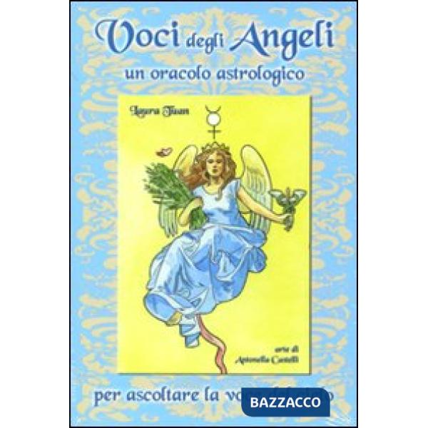 Voci degli angeli. Un oracolo astrologico. Con 80 carte. Ediz. illustrata