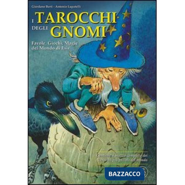 Tarocchi degli gnomi. Favole, giochi, magie del mondo di Esir. Con carte (I)