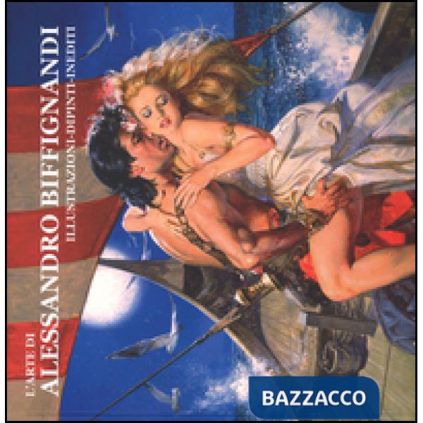 Arte di Alessandro Biffignandi. Illustrazioni, dipinti, inediti. Ediz. illustrata (L')