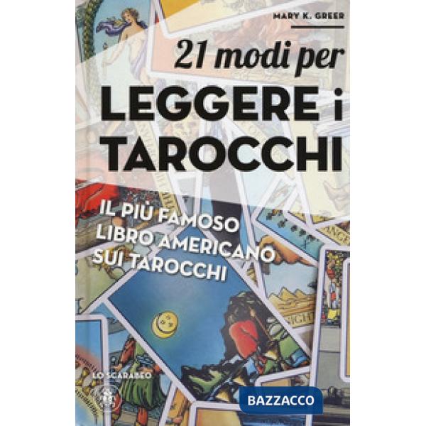 21 modi per leggere i tarocchi