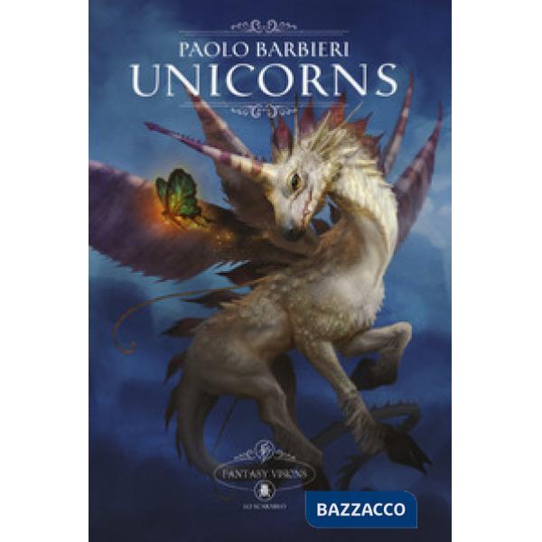 Unicorns. Fantasy visions. Ediz. italiana e inglese