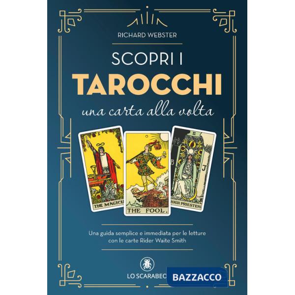 Scopri i tarocchi. Una carta alla volta