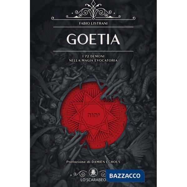 Goetia. I 72 demoni nella magia evocatoria