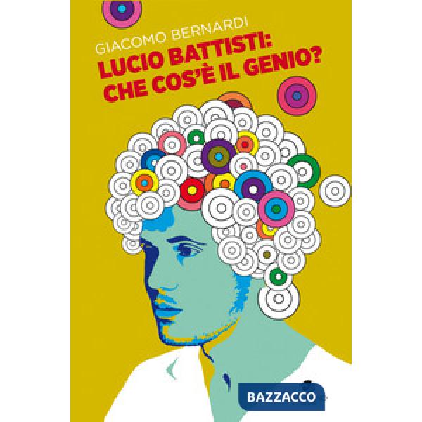Lucio Battisti: che cos'è il genio?