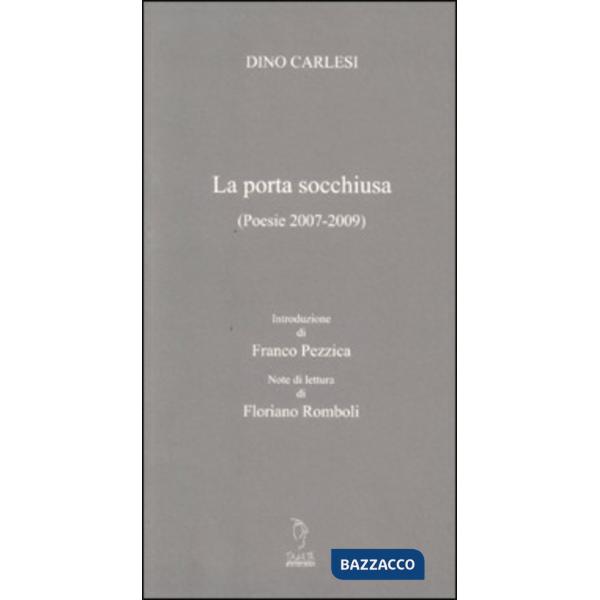 Porta socchiusa. (Poesie 2007-2009) (La)