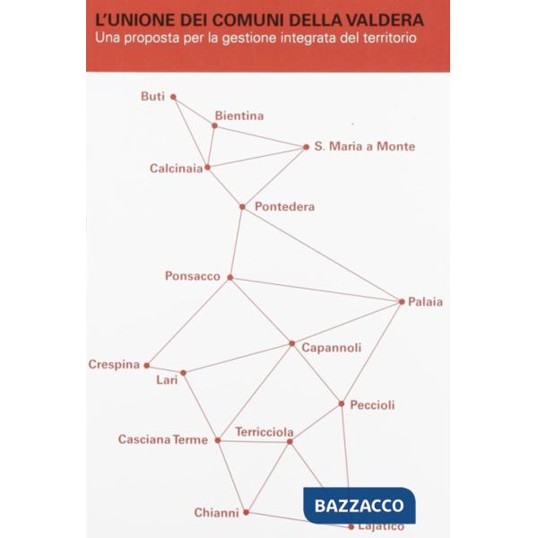 Unione dei comuni della Valdera. Una proposta per la gestione integrata del terr