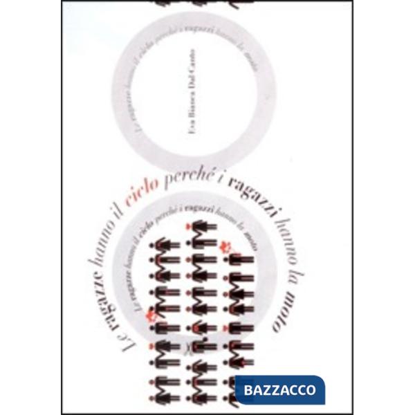 Ragazze hanno il ciclo perché i ragazzi hanno la moto (Le)