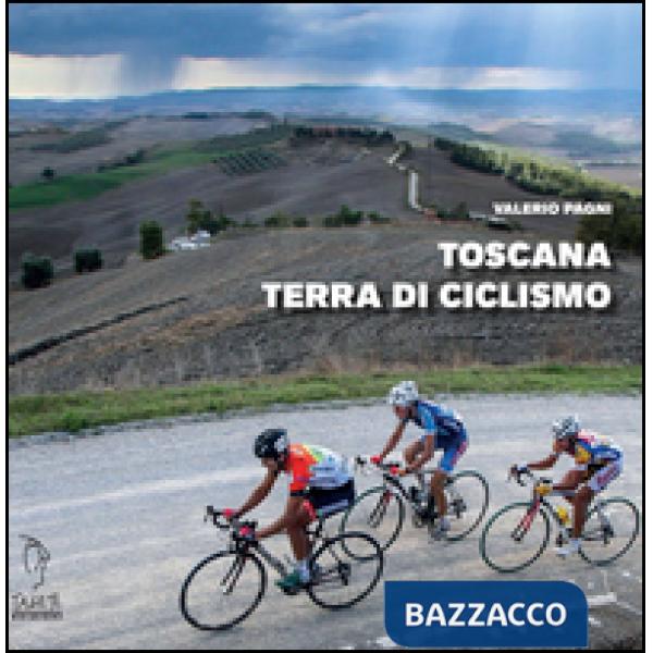 Toscana terra di ciclismo
