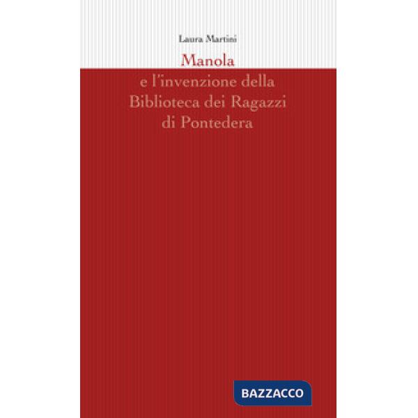 Manola e l'invenzione della Biblioteca dei Ragazzi di Pontedera