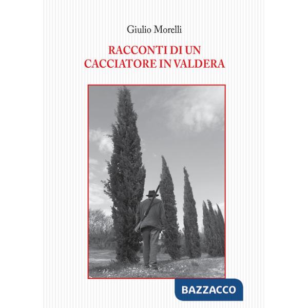 Racconti di un cacciatore in Valdera