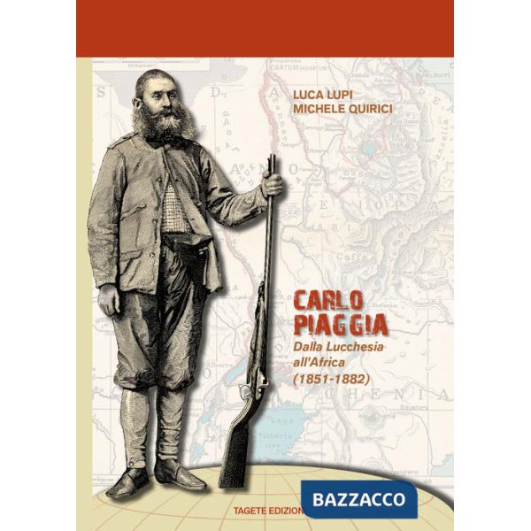 Carlo Piaggia. Dalla Lucchesia all'Africa (1851-1882)