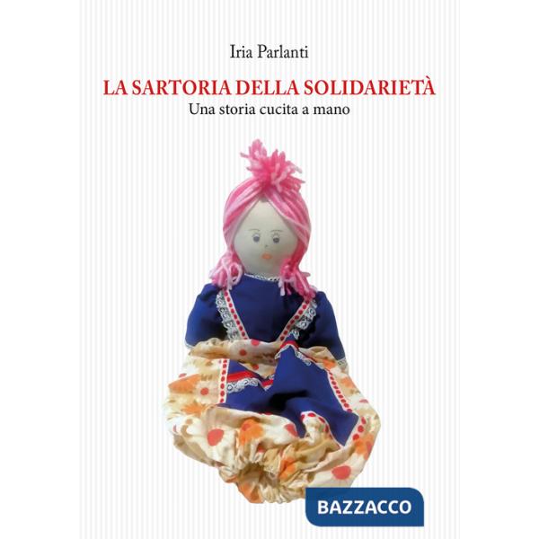 Sartoria della solidarietà. Una storia cucita a mano (La)