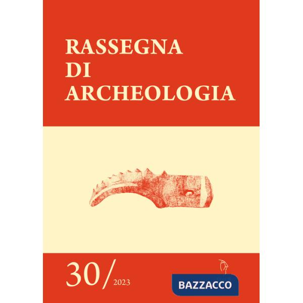 Rassegna di archeologia (2023). Vol. 30