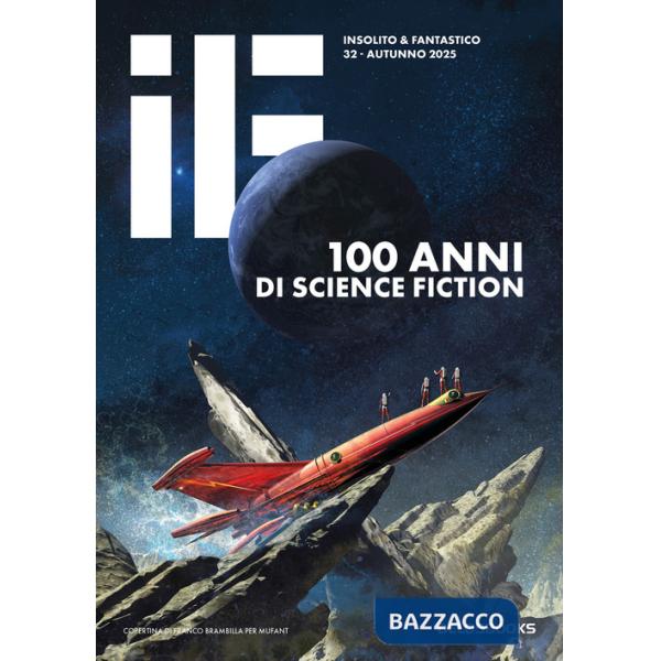 IF. Vol. 32: 100 anni di science fiction