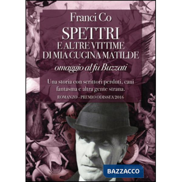 Spettri e altre vittime di mia cugina Matilde. Omaggio al fu Buzzati