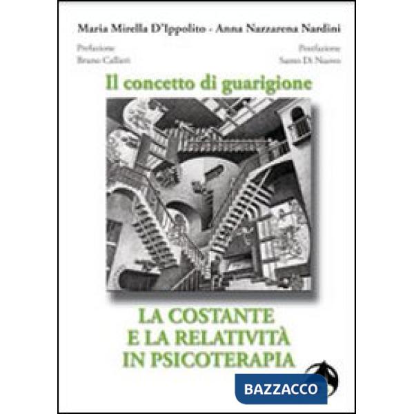 Concetto di guarigione. La costante e la relatività in psicoterapia (Il)