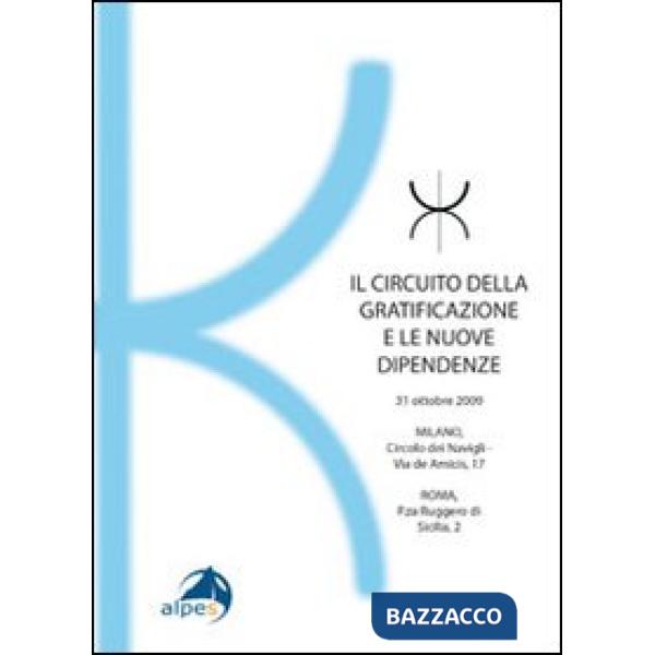 Circuito della gratificazione e le nuove dipendenze (Il)