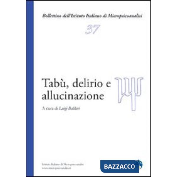 Tabù, delirio e allucinazioni