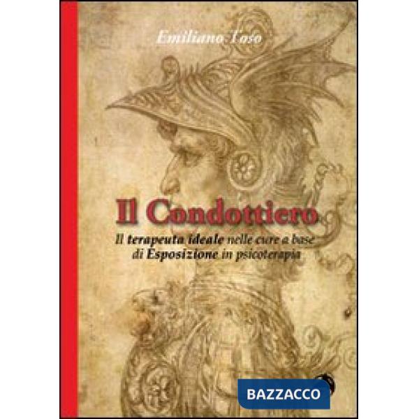 Condottiero. Il terapeuta ideale nelle cure a base (Il)