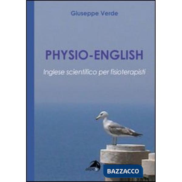 Physio-english. Inglese scientifico per fisioterapisti