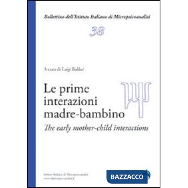 Prime interazioni madre-bambino. Ediz. italiana e inglese (Le)