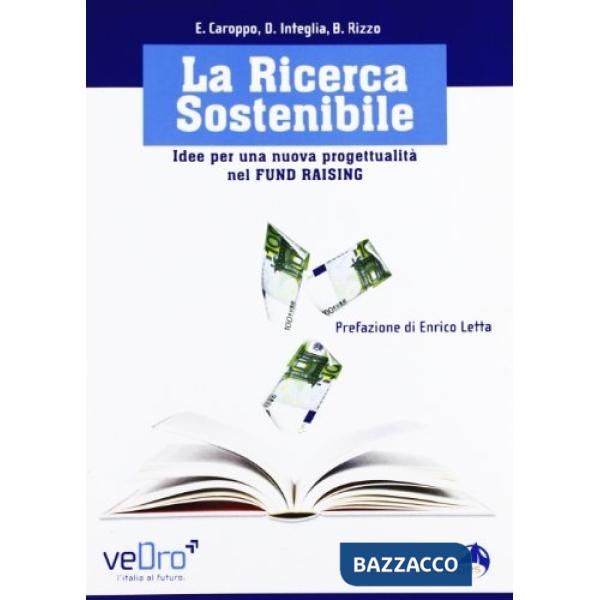 Ricerca sostenibile. Idee per una nuova progettualità nel fund raising (La)