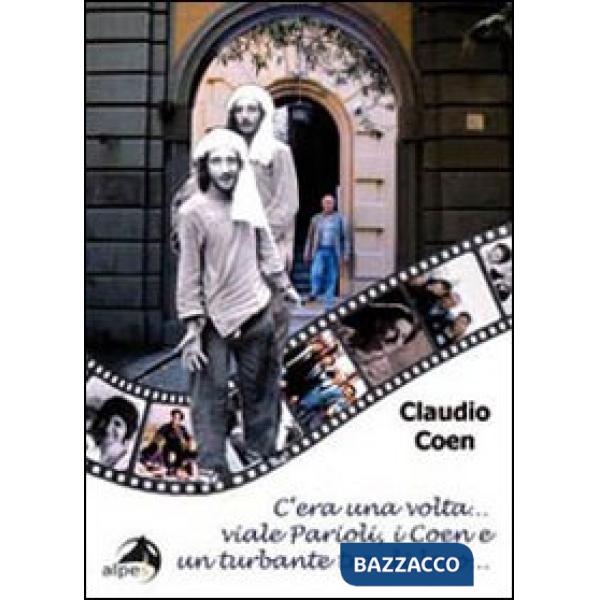 C'era una volta «Viale Parioli, i Coen e un turbante tra di loro»