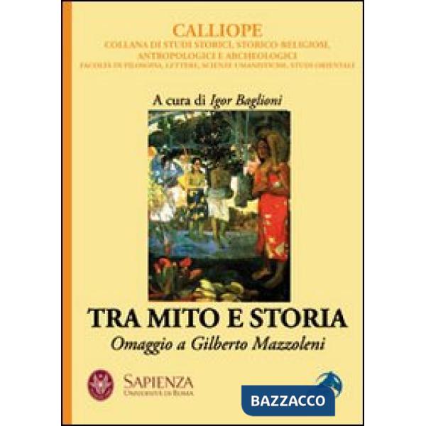 Tra mito e storia. Omaggio a Gilberto Mazzoleni