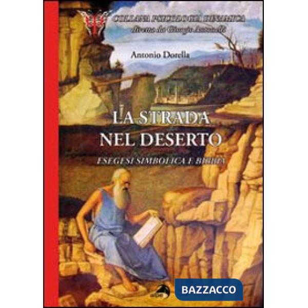 Strada nel deserto. Esegesi simbolica e Bibbia (La)