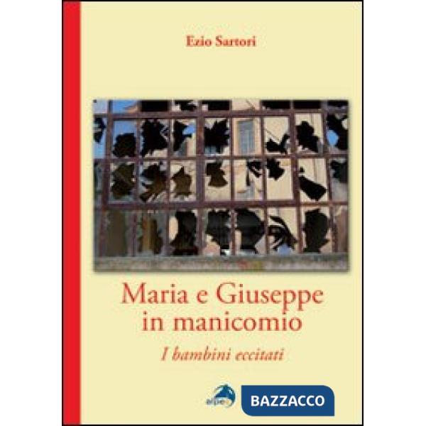 Maria e Giuseppe in manicomio. I bambini eccitati