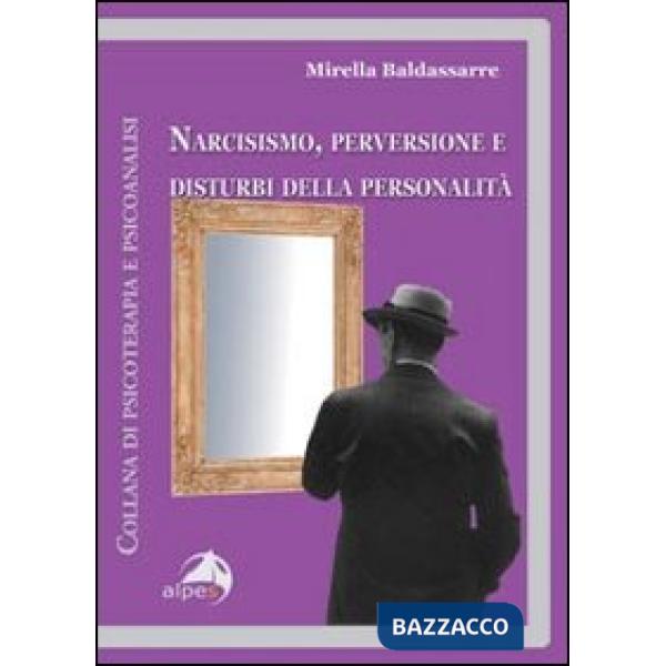 Narcisismo, perversione e disturbi della personalità