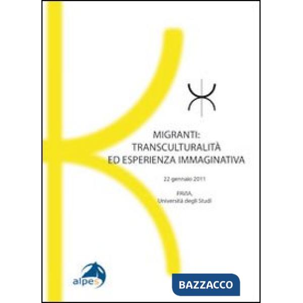 Migranti. Transculturalità ed esperienza immaginativa