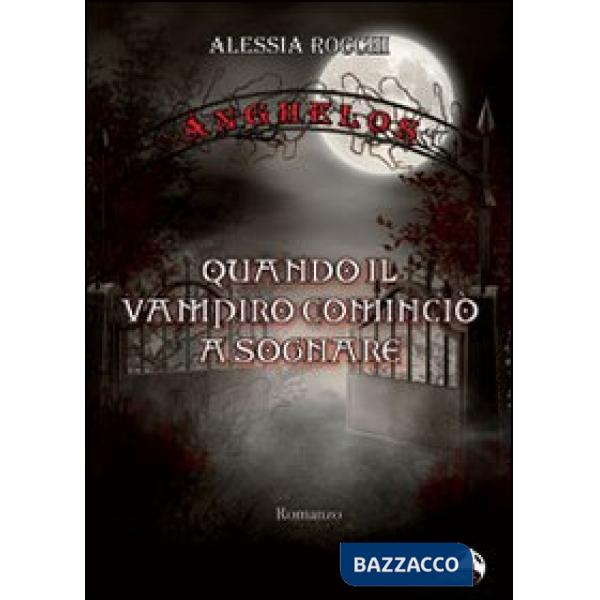 Ánghelos. Quando il vampiro cominciò a sognare