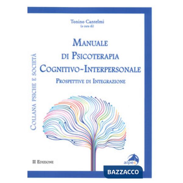 Manuale di psicoterapia cognitivo-interpersonale. Prospettive di integrazione