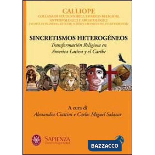 Sincretismos heterogéneos. Transformación religiosa en America latina y el Caribe