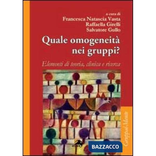 Quale omogeneità nei gruppi? Elementi di teoria, clinica e ricerca