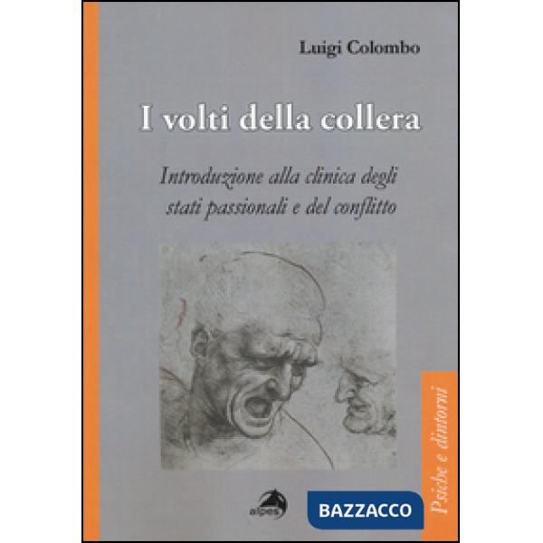 Volti della collera. Introduzione alla clinica degli stati passionali e del conf