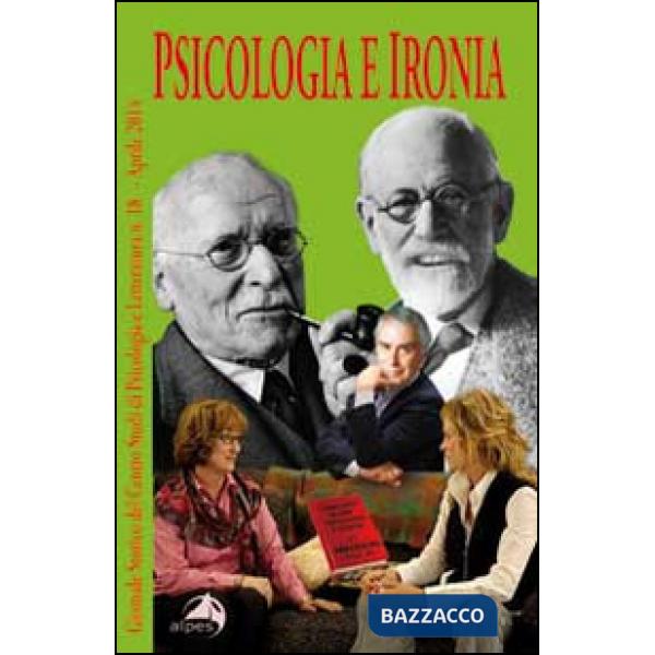 Giornale storico del centro studi di psicologia e letteratura. Vol. 18: Psicologia e ironia
