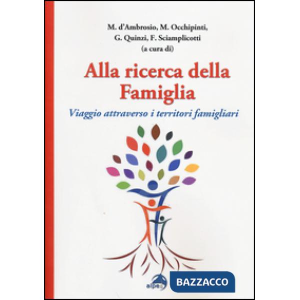 Alla ricerca della famiglia. Viaggio attraverso i territori famigliari
