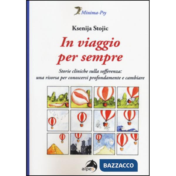 In viaggio per sempre. Storie cliniche sulla sofferenza: una risorsa per conosce