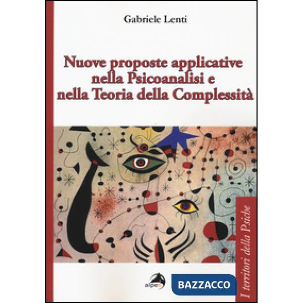 Nuove proposte applicative nella psicoanalisi e nella teoria della complessità