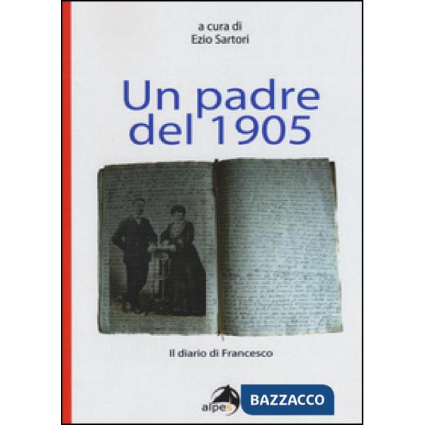 Padre del 1905. Il diario di Francesco (Un)