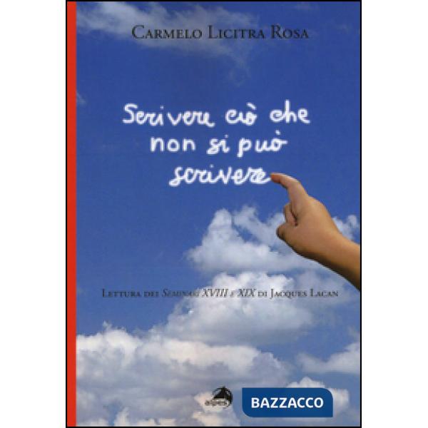 Scrivere ciò che non si può scrivere. Lettura dei Seminari XVIII e XIX di Jacque