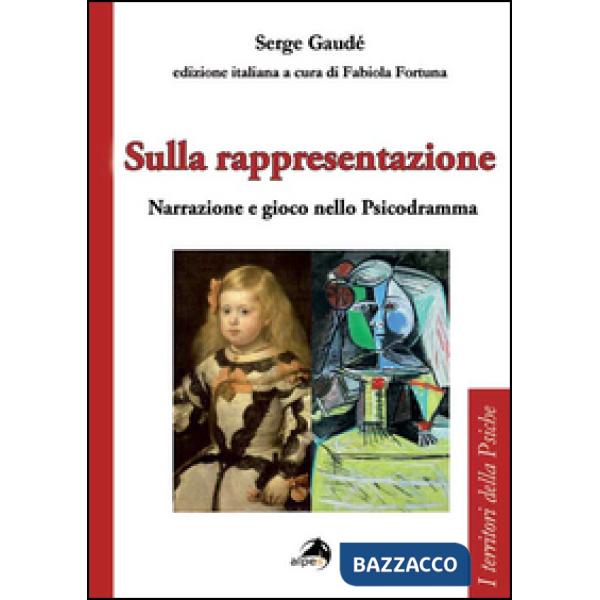 Sulla rappresentazione. Narrazione e gioco nello psicodramma