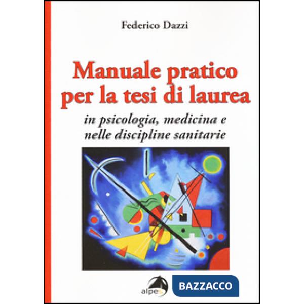 Manuale pratico per la tesi di laurea per psicologia, medicina e nelle disciplin