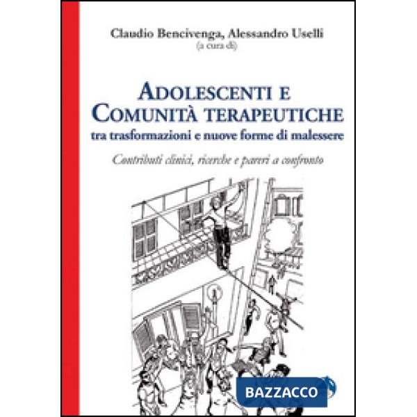 Adolescenti e comunità terapeutiche tra trasformazioni e nuove forme di malessere