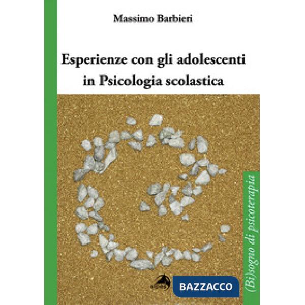 Esperienze con gli adolescenti in psicologia scolastica