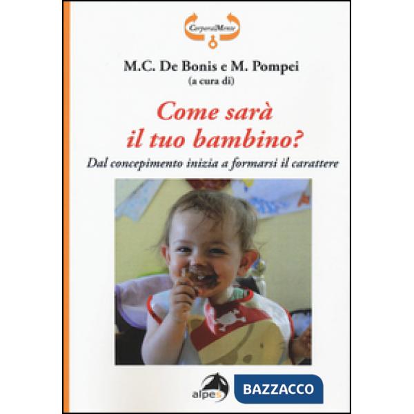 Come sarà il tuo bambino? Dal concepimento inizia a formarsi il carattere